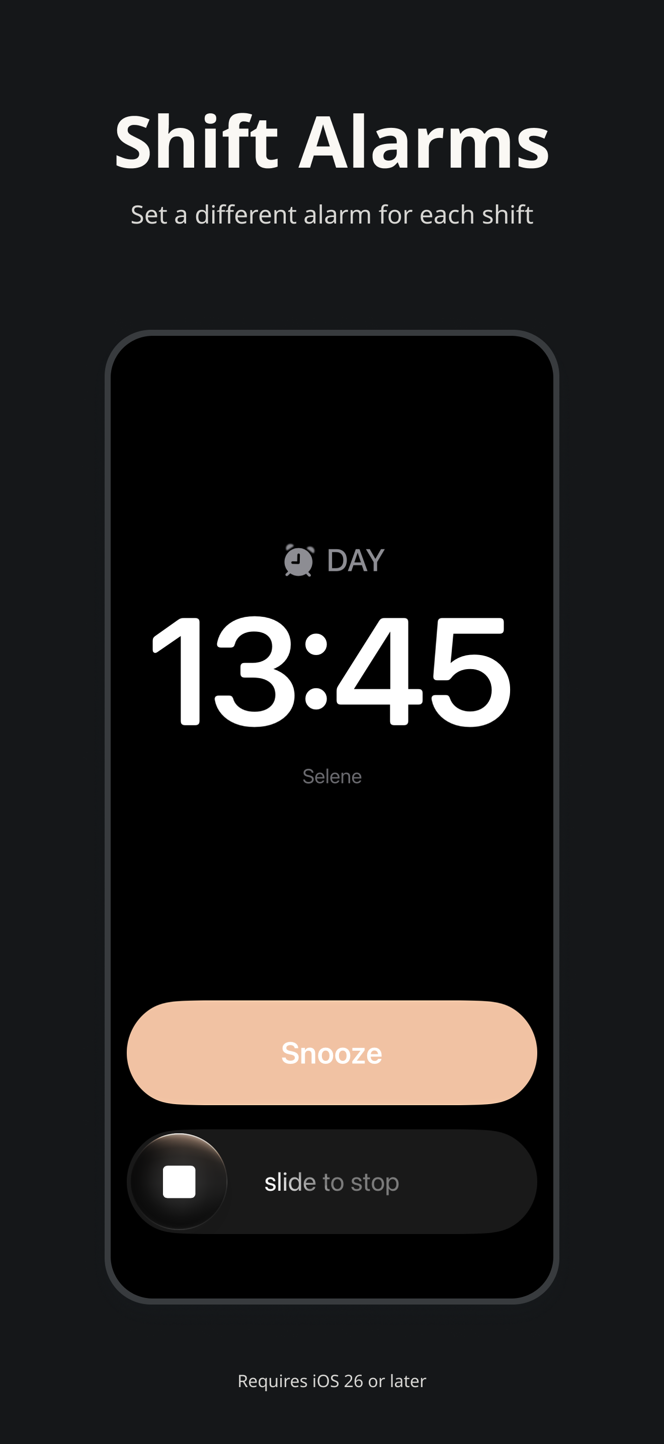 Selene shift alarms, requiring iOS 26 or later